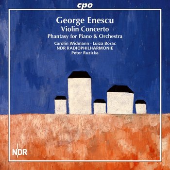 George Enescu: Phantasy for Piano & Orchestra - Widmann Carolin, Borac Luiza