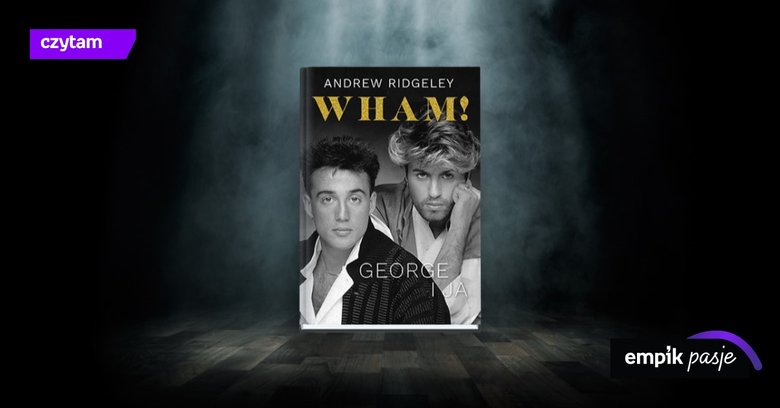 George Michael i on. Andrew Ridgeley o historii Wham!