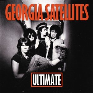 Georgia Satellites - Ultimate Georgia Satellites - Georgia Satellites