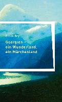 Georgien - ein Wunderland, ein Märchenland - Bey Essad