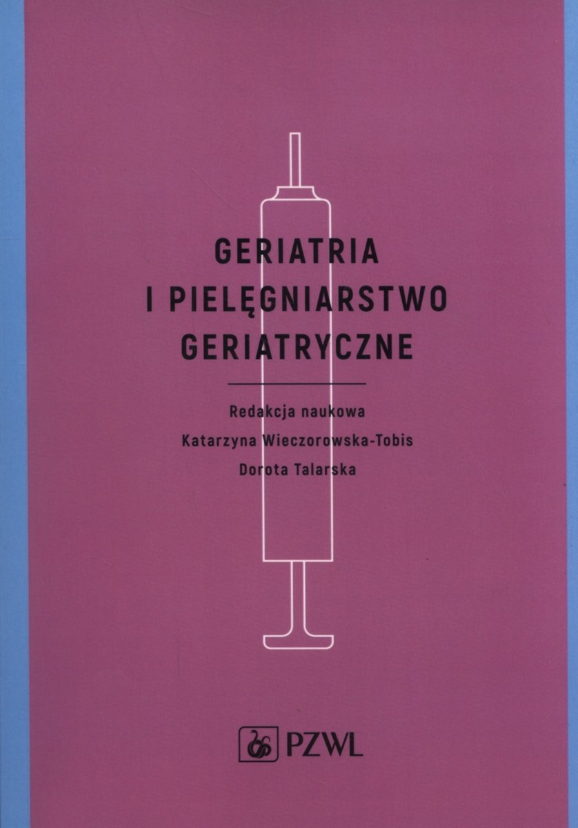 Geriatria I Pielęgniarstwo Geriatryczne - Opracowanie Zbiorowe ...