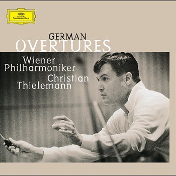 German Overtures - Wiener Philharmoniker, Christian Thielemann