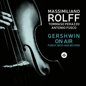 Gershwin On Air - Porgy, Bess And Beyond - Rolff Massimiliano | Muzyka ...