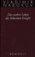 Gesammelte Werke 06. Das wahre Leben des Sebastian Knight - Nabokov Vladimir