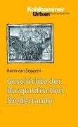 Geschichte der Burgundischen Niederlande - Seggern Harm