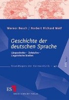 Geschichte der deutschen Sprache - Besch Werner, Wolf Norbert Richard