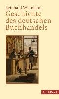 Geschichte des deutschen Buchhandels - Wittmann Reinhard