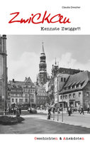 Geschichten und Anekdoten aus Zwickau Wartberg