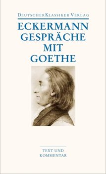 Gespräche mit Goethe - Eckermann Johann Peter