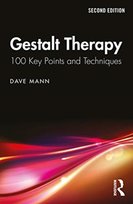 Gestalt Therapy: 100 Key Points and Techniques Dave Mann