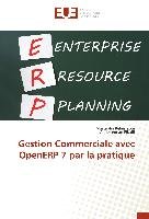 Gestion Commerciale avec OpenERP 7 par la pratique - Belaissaoui Mustapha, Elkafil Abderahman