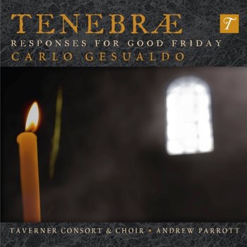 Gesualdo: Responses For Good Friday - Taverner Consort & Choir