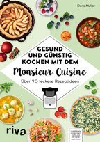 Gesund und günstig kochen mit dem Monsieur Cuisine Riva Verlag