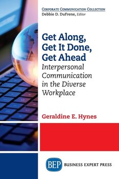 Get Along, Get It Done, Get Ahead - Hynes Geraldine E.