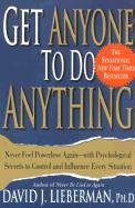Get Anyone to Do Anything - Lieberman David J.