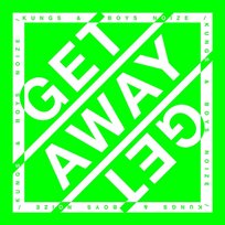 Get Away Boys Noize, Kungs