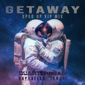 Get Away - Quarterhead, Raphaella, Tenchi