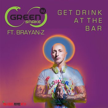 Get Drink at the Bar - DJ GREENSNAKE