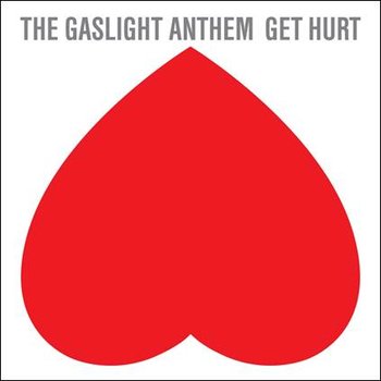 Get Hurt (Deluxe Edition) - Gaslight Anthem