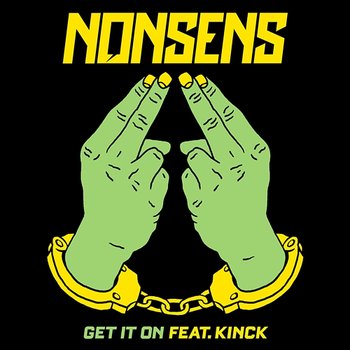 Get It On - Nonsens feat. Kinck