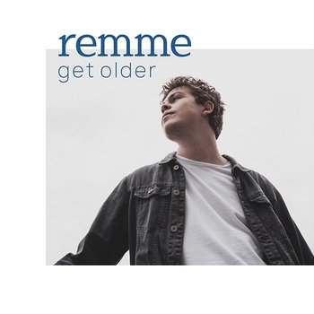 get older - remme