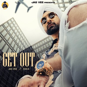 Get Out - Jas Vee & Raka