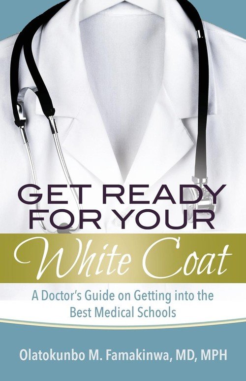 Get Ready for Your White Coat Famakinwa Dr. Olatokunbo M. Książka w