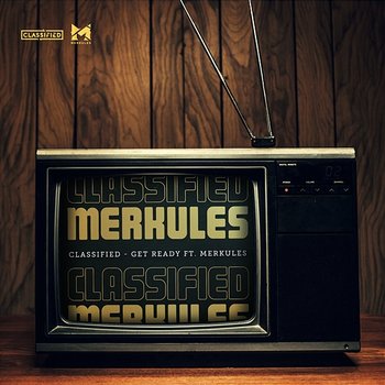 Get Ready - Classified feat. Merkules
