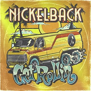 Get Rollin' (Limited Signed) - Nickelback