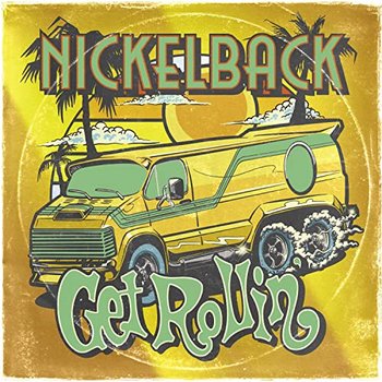 Get Rolling - Nickelback