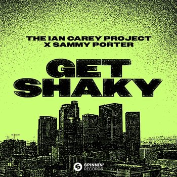 Get Shaky - Ian Carey Project x Sammy Porter