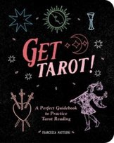 Get Tarot!: A Perfect Guidebook to Practice Tarot Reading Andrews McMeel Publishing
