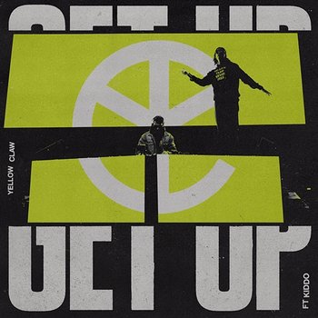 Get Up - Yellow Claw feat. Kiddo