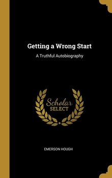Getting a Wrong Start - Hough Emerson