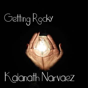 Getting Rocky - Kalanath Narvaez