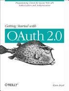 Getting Started with OAuth 2.0 Boyd Ryan