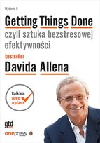 Getting Things Done, czyli sztuka bezstresowej efektywności Allen David, Fallows James