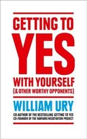 Getting to Yes with Yourself Ury William