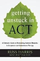 Getting Unstuck in ACT Harris Russ