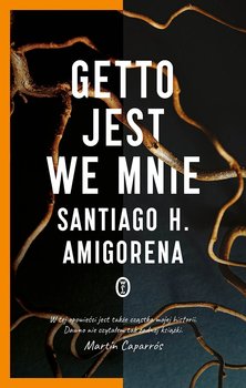 Getto jest we mnie - Amigorena Santiago