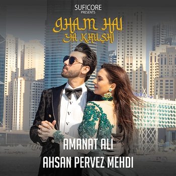 Gham Hai Ya Khushi - Amanat Ali & Ahsan Pervez Mehdi