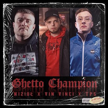 Ghetto Champion - Nizioł, Vin Vinci, Tps