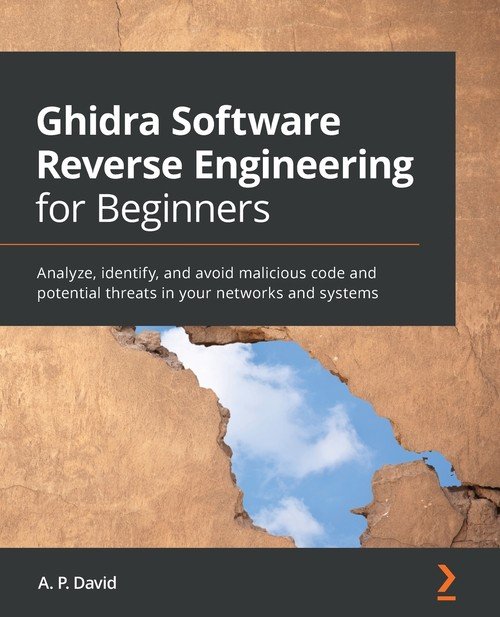 Ghidra Software Reverse Engineering for Beginners David