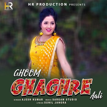Ghoom Ghaghre Aali - Ajesh Kumar