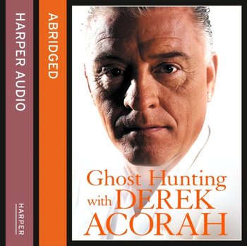 Ghost Hunting with Derek Acorah - Nicholl John, Acorah Derek