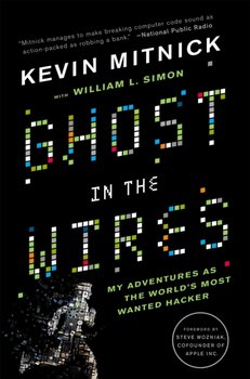 Ghost in the Wires - Mitnick Kevin D., Simon William L.