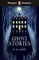 Ghost Stories. Penguin Readers. Level 3 James M. R.