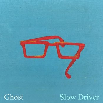 Ghost - Slow Driver