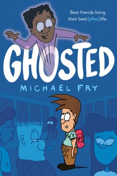Ghosted - Fry Michael
