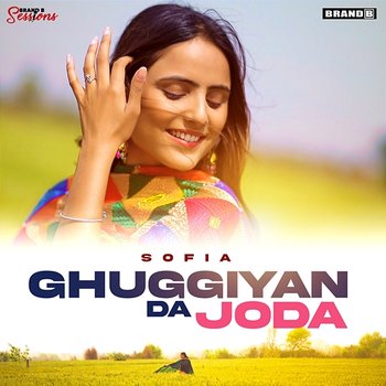 Ghuggiyan Da Joda - Sofia Inder, Bunty Bains & Chet Singh